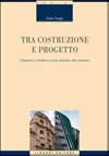 Tra costruzione e progetto