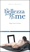 La bellezza per te e per me