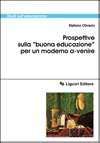 Prospettive sulla buona educazione per un moderno a-venire