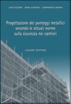 Progettazione dei ponteggi metallici secondo le attuali norme sulla sicurezza nei cantieri