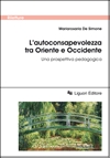 L'autoconsapevolezza tra  Oriente e Occidente