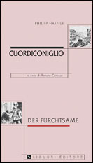 Cuordiconiglio/Der Furchtsame