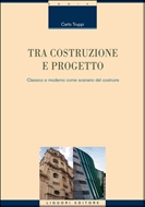 Tra costruzione e progetto