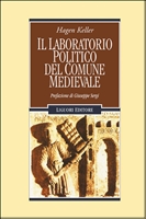 Il laboratorio politico del Comune medievale