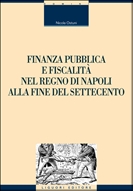 Finanza pubblica e fiscalit nel Regno di Napoli alla fine del settecento