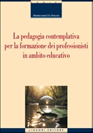 La pedagogia contemplativa per la formazione dei professionisti in ambito educativo